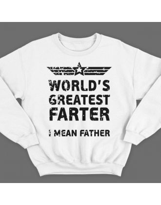 Прикольный свитшот с надписью "World's greatest farter. I mean father"